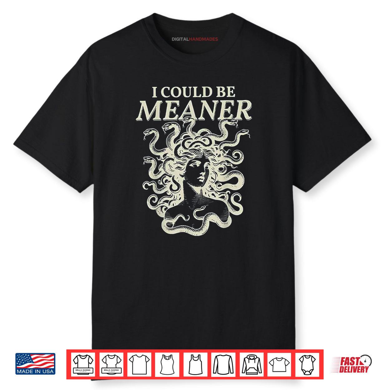 I Could Be Meaner Medusa Shirt