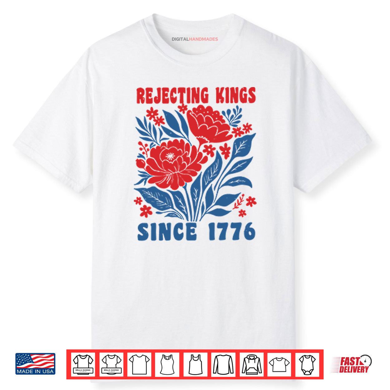 Rejecting Kings Since 1776 Shirt