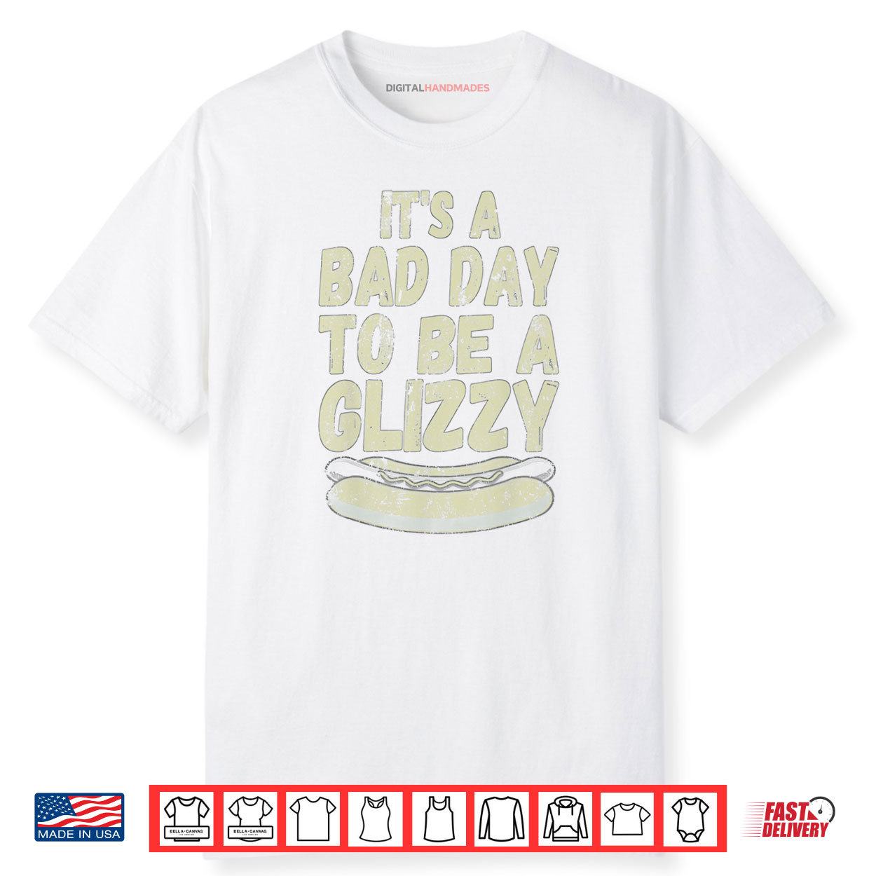 It’s A Bad Day To Be A Glizzy Shirt