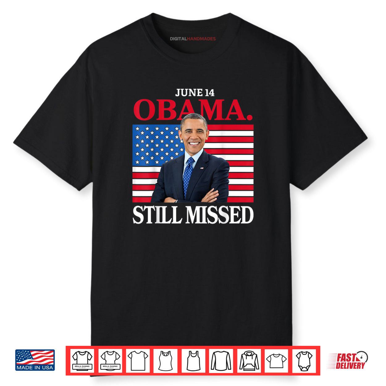 Obama Day June 14 Obama Still Missed Appreciation Shirt