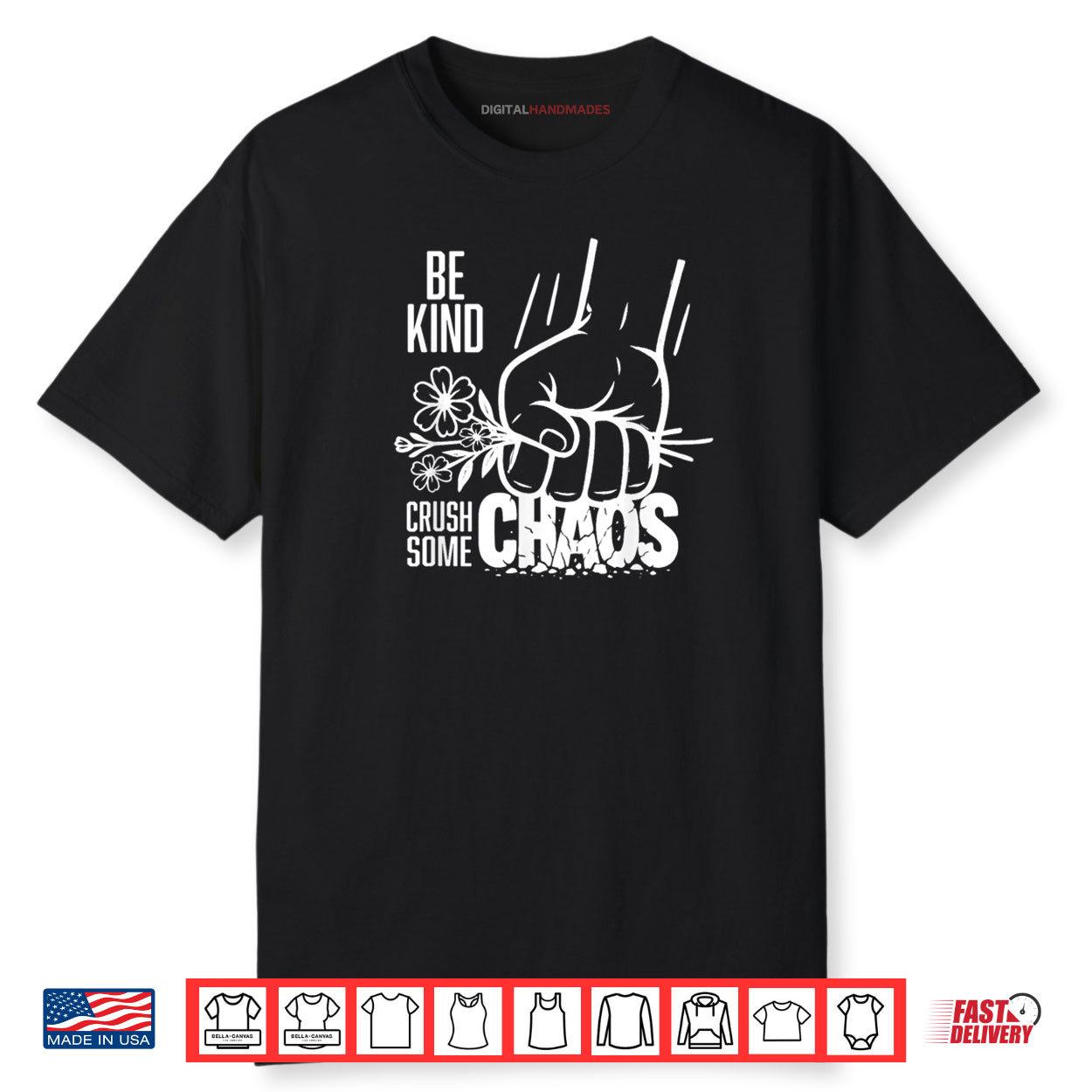Be Kind and Crush Some Chaos Shirt