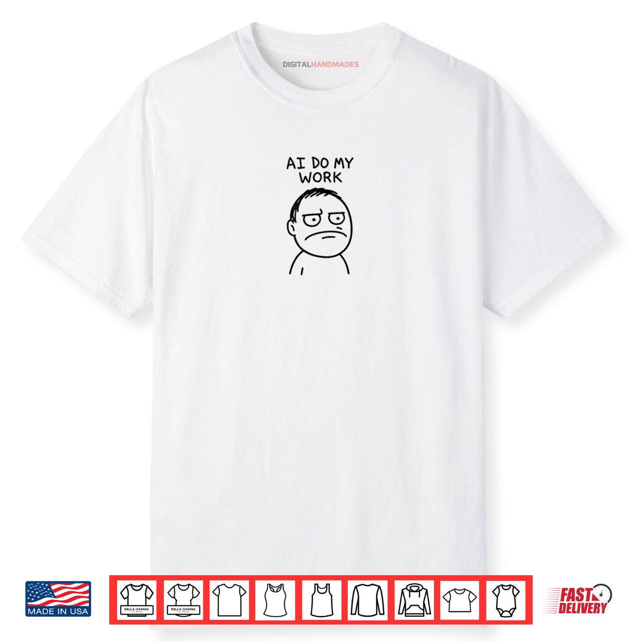 AI Do My Work Funny Shirt