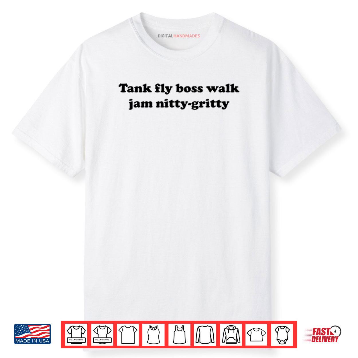Tank Fly Boss Walk Jam Nitty‑Gritty Shirt