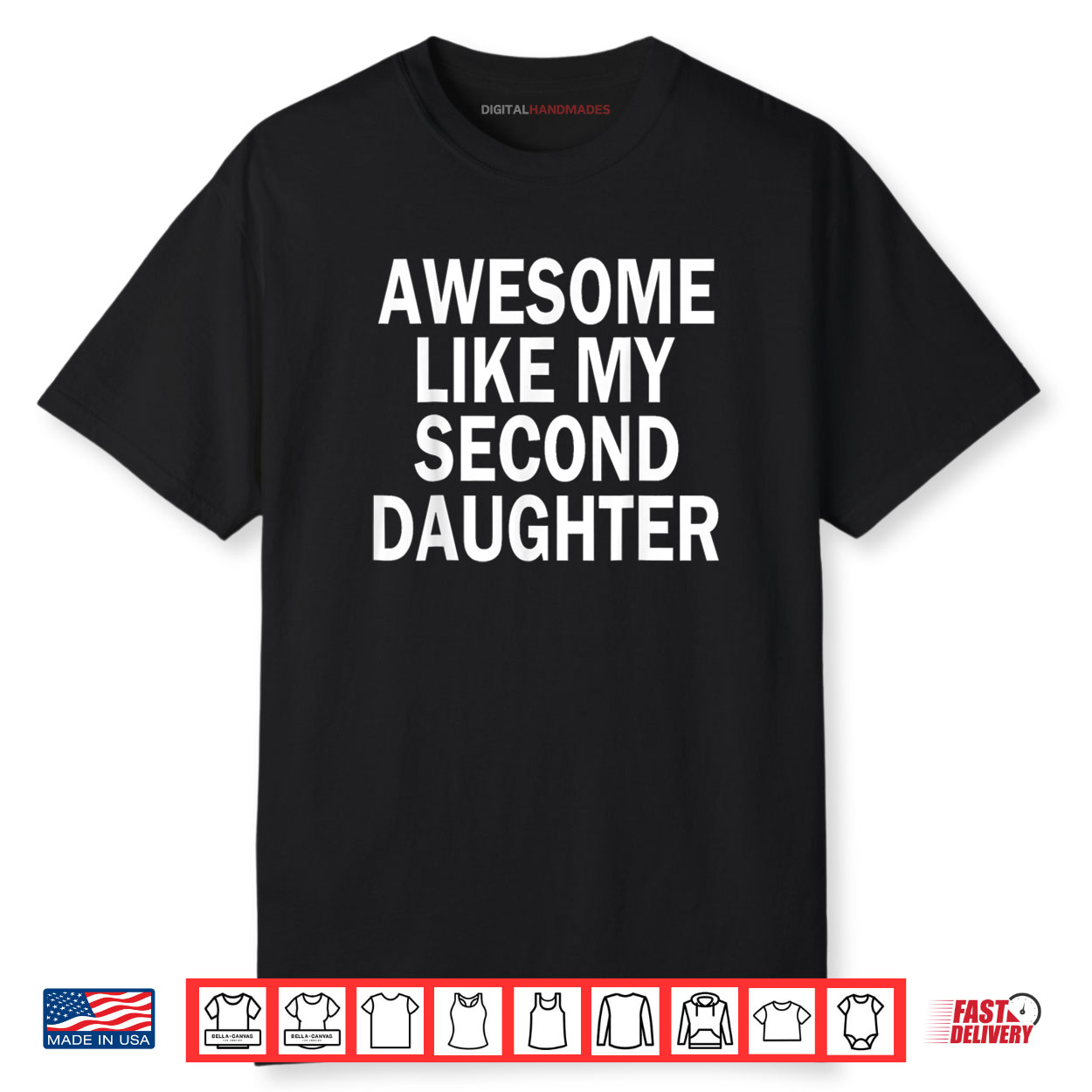 Awesome Like My Second Daughter 2nd Daughter Father’s Day Shirt