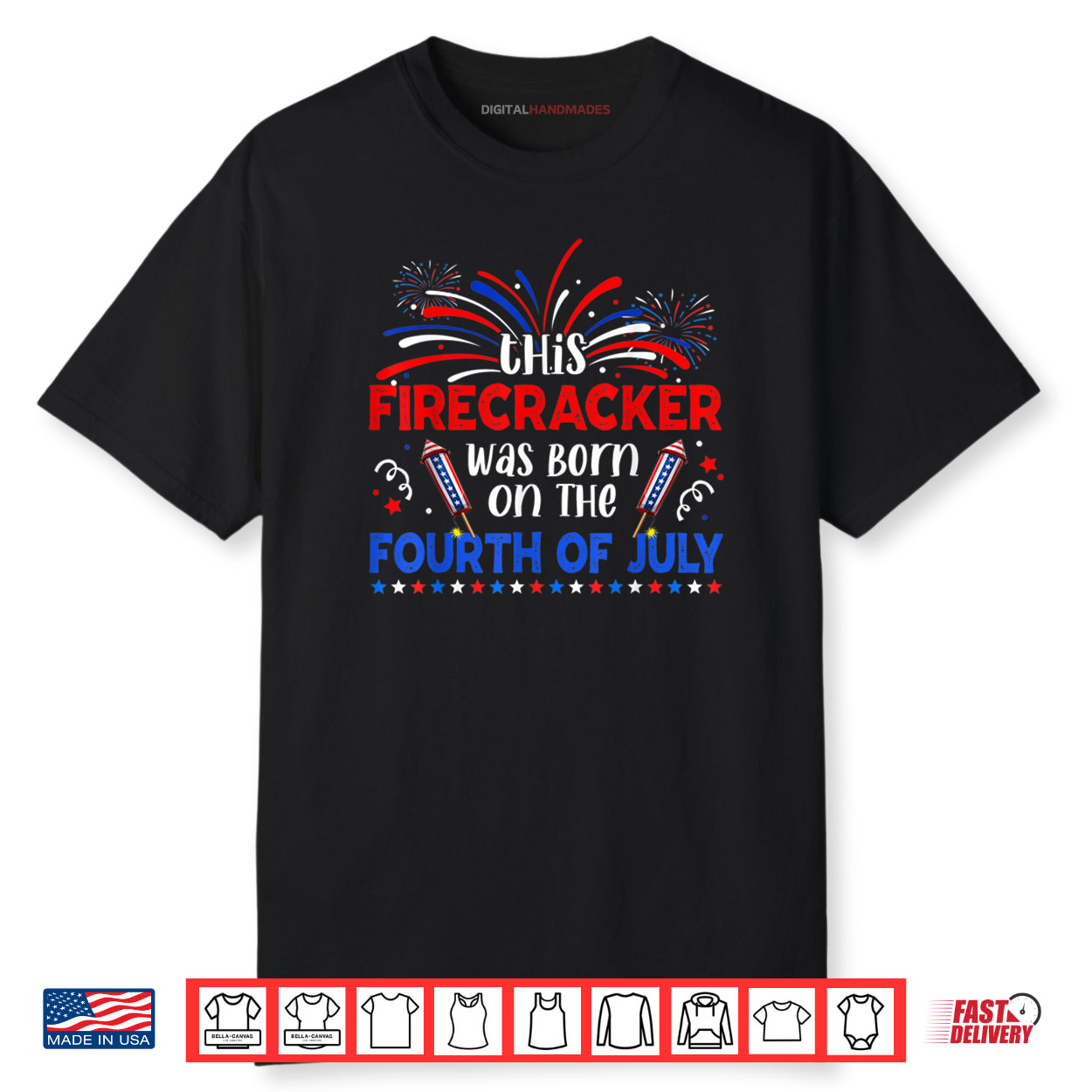 This Firecracker Was Born On The 4th Of July Firework B day Shirt