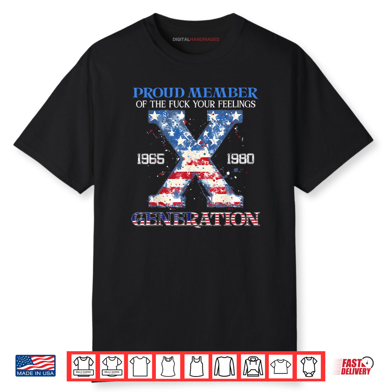 Proud Member Of The Fuck Your Feelings Gen X USA 4Th Of July Shirt