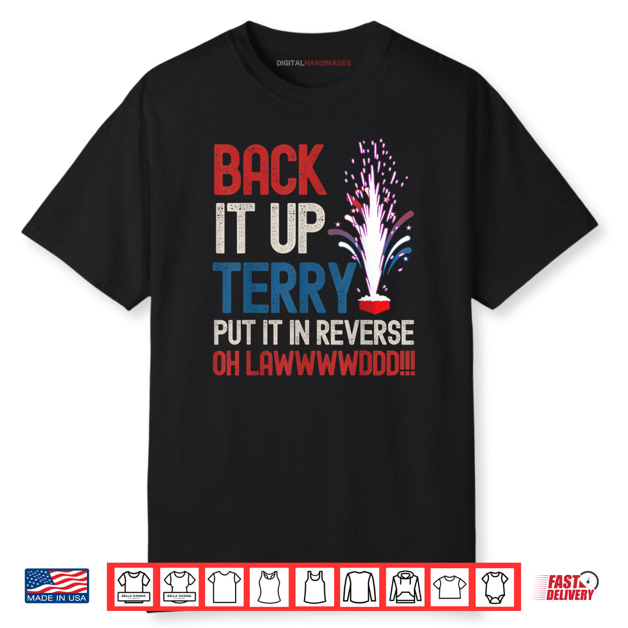 Back it up Terry 4th of July Shirt