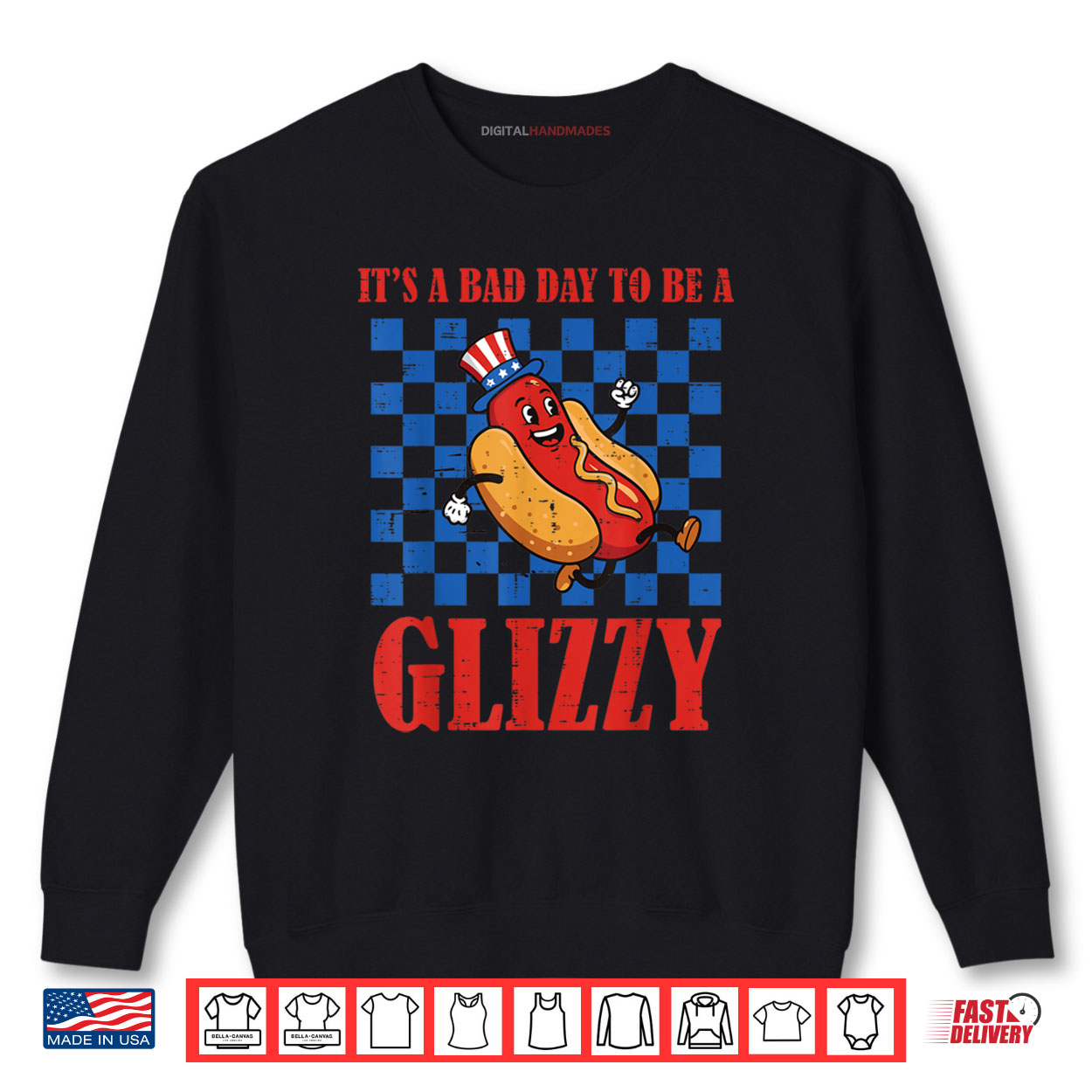 4th Of July Hotdog Bad Day To Be Glizzy Funny Shirt 1 Sweatshirt 4th Of July Hotdog Bad Day To Be Glizzy Funny Shirt