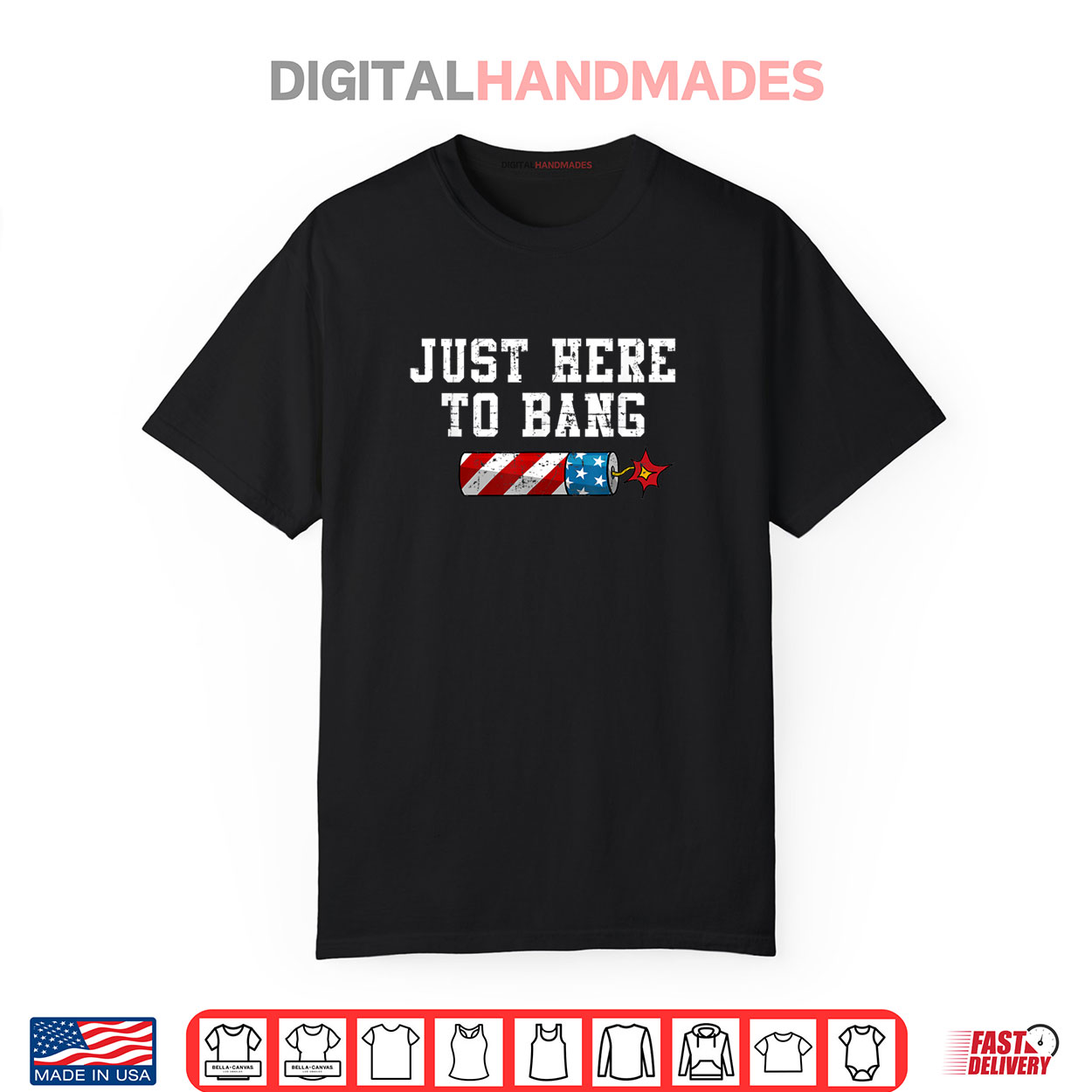 Funny Fourth Of July 4th Of July I’m Just Here To Bang Shirt
