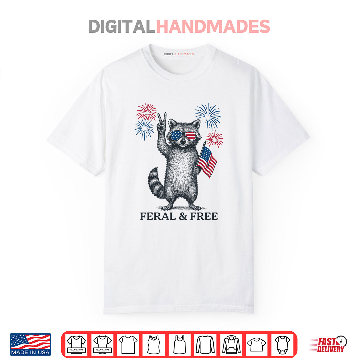 Feral And Free Funny Raccoon Feral But Free 4th Of July Shirt