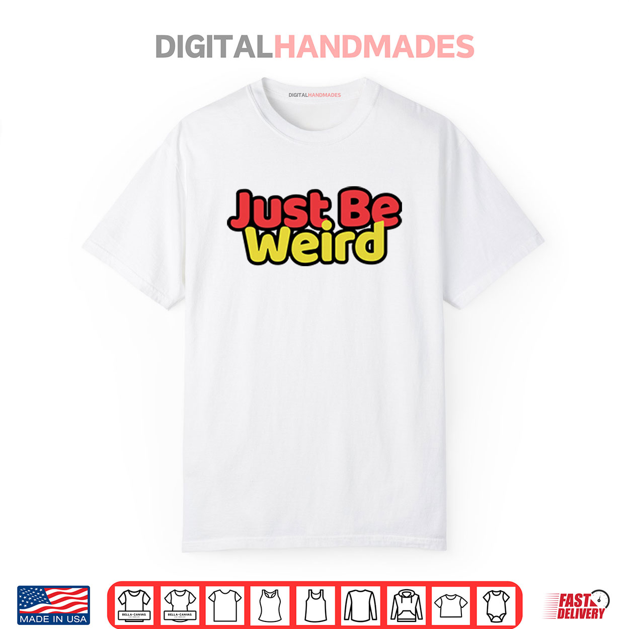 Just Be Weird Shirt