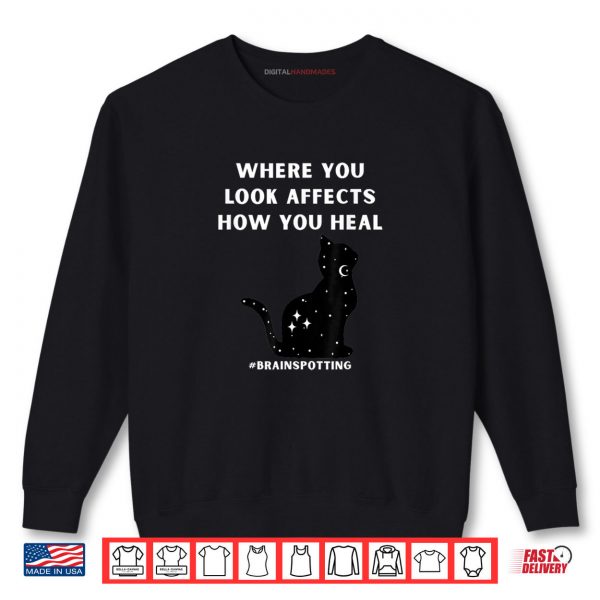 Sweatshirt Brainspotting Where You Look Spiritual Work Cat Shirt digitalhandmades