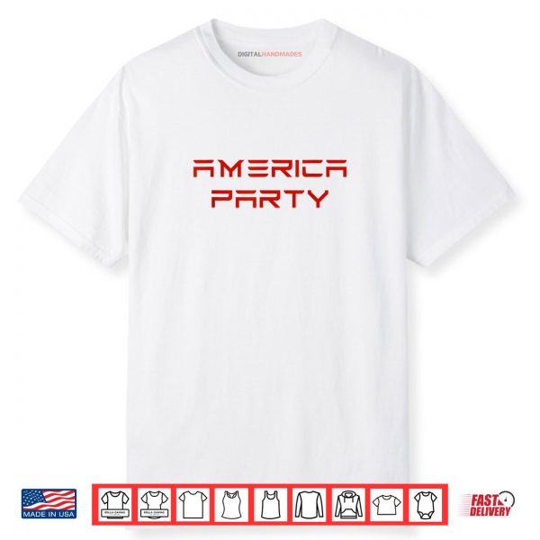America Party 2028 President Election Campaign New Party Shirt