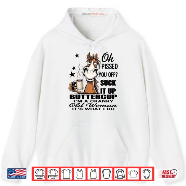 Hoodie Horse Oh I Pissed You Off Suck It Up Buttercup Raglan Baseball Shirt digitalhandmades