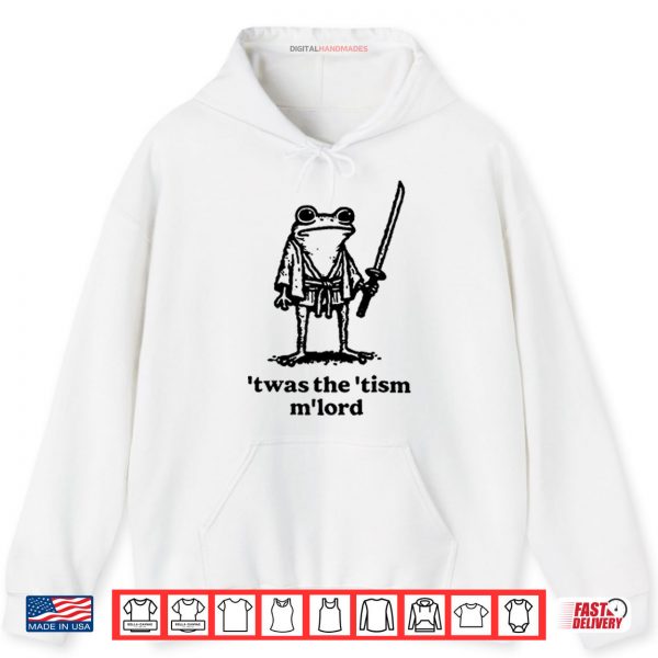 Hoodie Twas The %E2%80%98Tism MLord Funny Medieval Knight Frog Shirt digitalhandmades