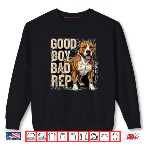 Sweatshirt Good Boy Bad Rep Pitbull Lover Bully Breed Dog Owner Shirt digitalhandmades