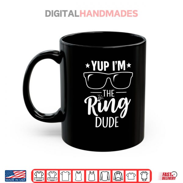 Mug Yup Im The Ring Dude Funny Bearer Wedding Ceremony Crew Shirt digitalhandmades