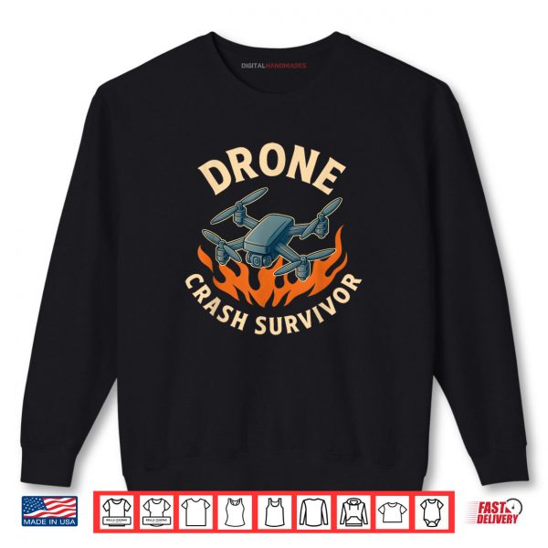 Sweatshirt Drone Crash Survivor Funny Shirt digitalhandmades