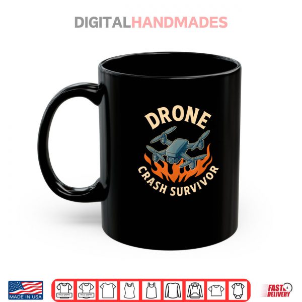 Mug Drone Crash Survivor Funny Shirt digitalhandmades