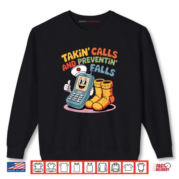 Sweatshirt Nurse Fall Risk Socks Humor Takin Calls Preventin Falls Shirt digitalhandmades