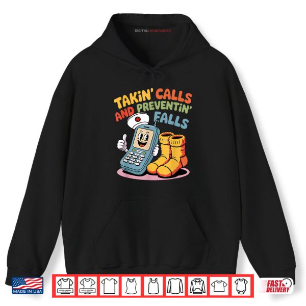 Hoodie Nurse Fall Risk Socks Humor Takin Calls Preventin Falls Shirt digitalhandmades