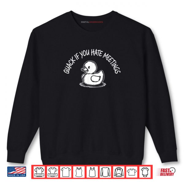Sweatshirt Quack If You Hate Meetings Rubber Ducky Shirt digitalhandmades
