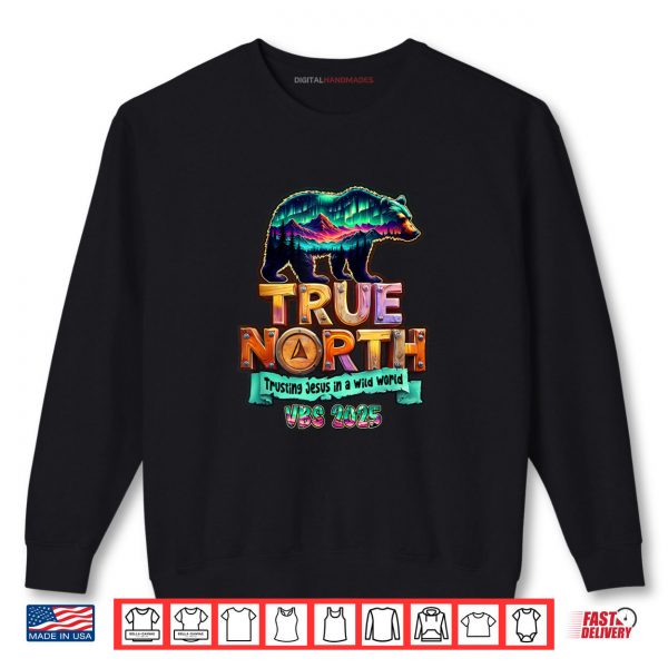 Sweatshirt True North Trusting Jesus In A Wild World Vbs Shirt digitalhandmades