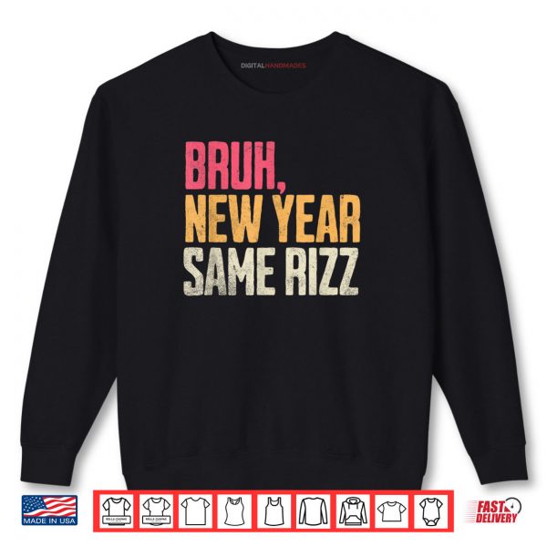Sweatshirt Bruh New Year Same Rizz First Day Back to School Shirt digitalhandmades
