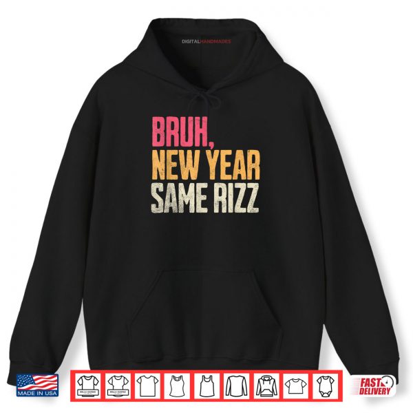 Hoodie Bruh New Year Same Rizz First Day Back to School Shirt digitalhandmades