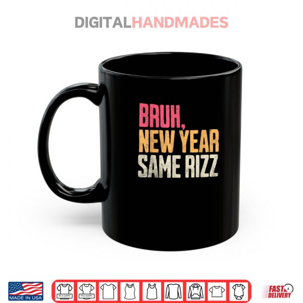 Mug Bruh New Year Same Rizz First Day Back to School Shirt digitalhandmades