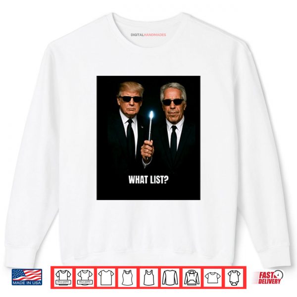 Sweatshirt Donald Trump And Jeffrey Epstein What List Shirt digitalhandmades