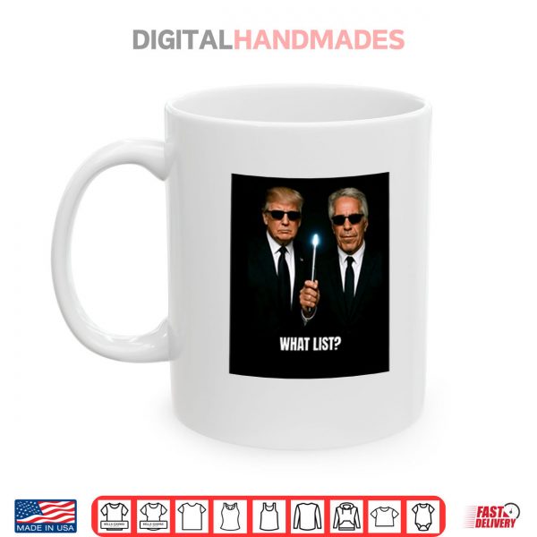 Mug Donald Trump And Jeffrey Epstein What List Shirt digitalhandmades