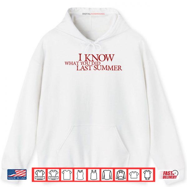 Hoodie I Know What You Did Last Summer Shirt digitalhandmades.com