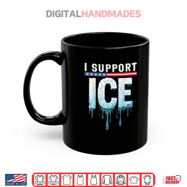 Mug I Support ICE Immigration Officers American Flag Shirt digitalhandmades.com