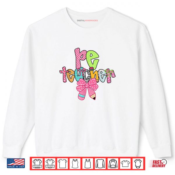 Sweatshirt PE Teacher Back to School Physical Education Teacher Shirt digitalhandmades.com