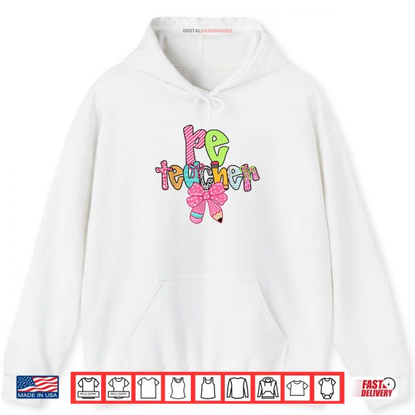 Hoodie PE Teacher Back to School Physical Education Teacher Shirt digitalhandmades.com