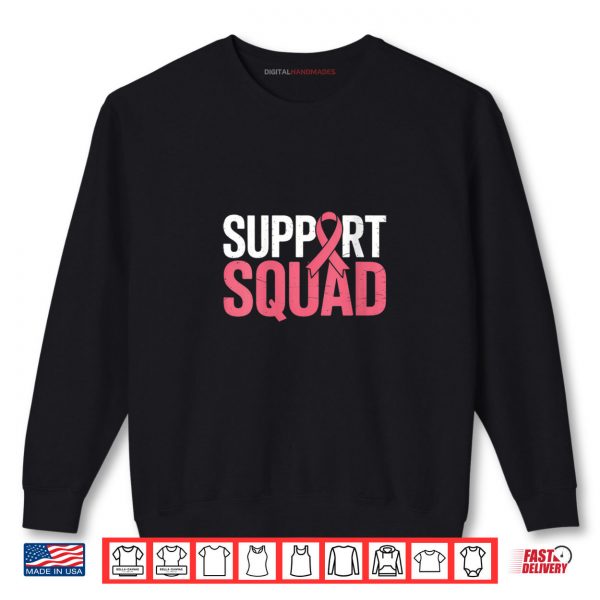 Sweatshirt Support Squad Breast Cancer Warrior Awareness Pink Ribbon Shirt digitalhandmades.com