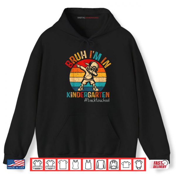 Hoodie Bruh Im In Kindergarten Dabbing Boy First day Of School Shirt digitalhandmades