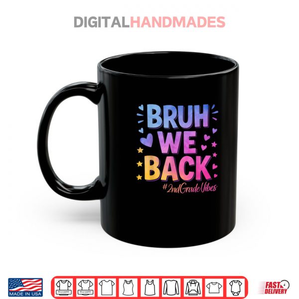 Mug Bruh We Back 2nd Grade Vibes 1st Day of School Second Grade Shirt digitalhandmades