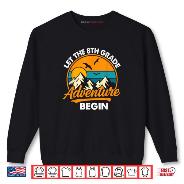 Sweatshirt Let the 8th Grade Adventure Begin Funny Back to School Shirt digitalhandmades