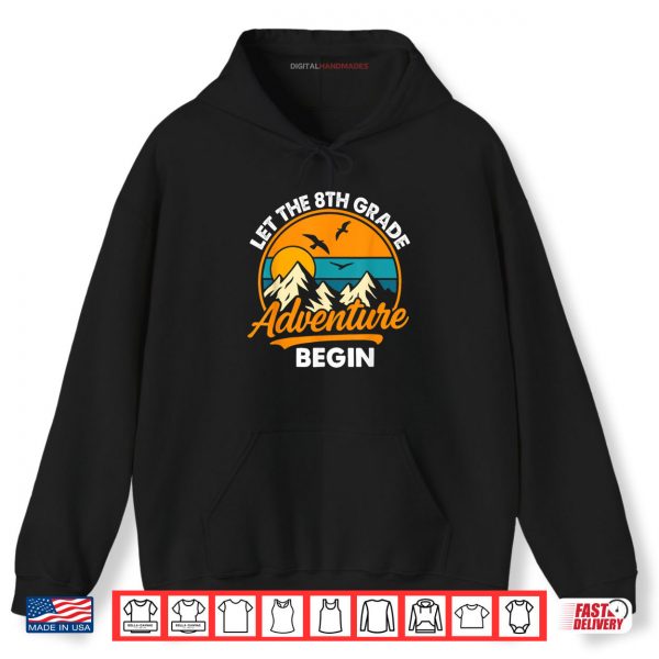 Hoodie Let the 8th Grade Adventure Begin Funny Back to School Shirt digitalhandmades