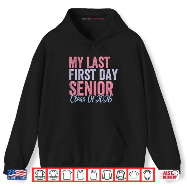 Hoodie My Last First Day Class Of 2026 Senior Retro Back To School Shirt digitalhandmades