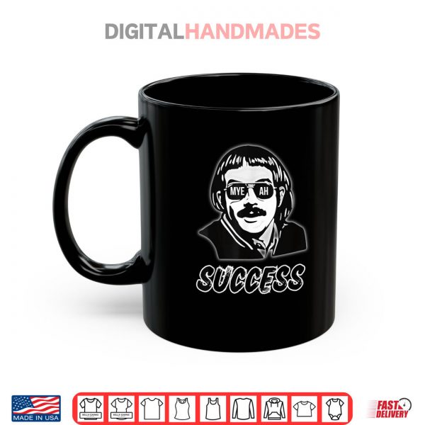 Mug Myeah Success Chit Do It Lady Chit Shirt digitalhandmades