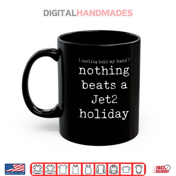 Mug Nothing Beats A Jet2 Holiday Shirt digitalhandmades