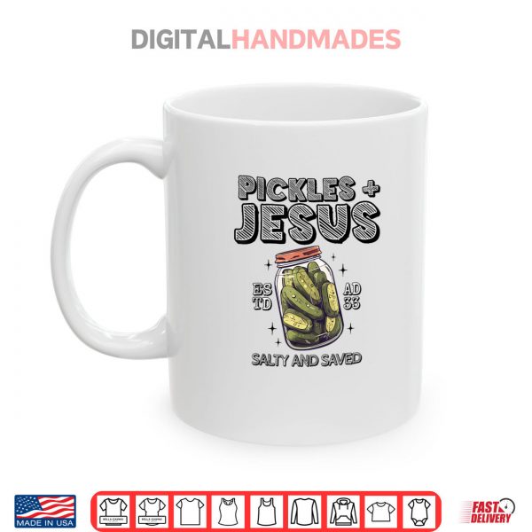 Mug Pickles Jesus Salty and Saved Shirt digitalhandmades