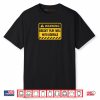 Republican Doesn’t Play Well with Liberals Shirt