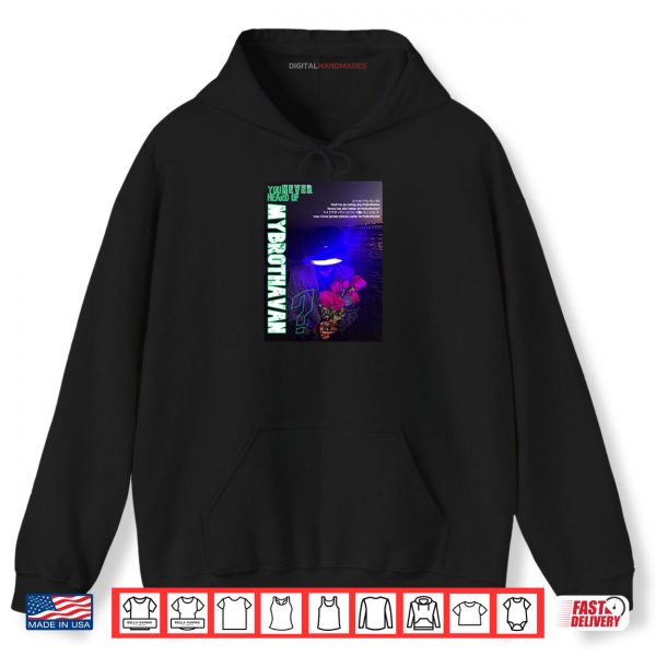 Hoodie You never heard of MyBrothaVan Shirt digitalhandmades