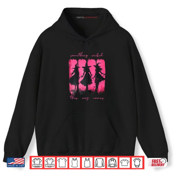 Hoodie Something Wicked This Way Comes Witch Halloween Shirt digitalhandmades