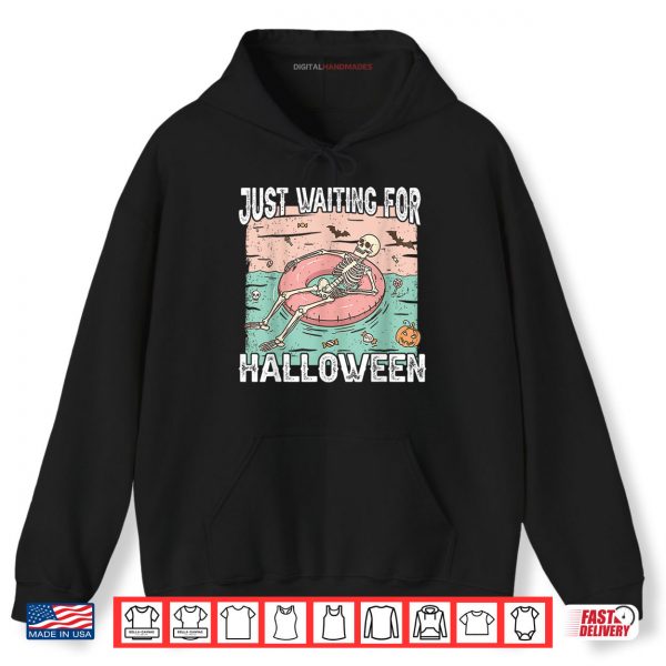 Hoodie Spooky Summer Skeleton Just Waiting For Halloween Shirt digitalhandmades