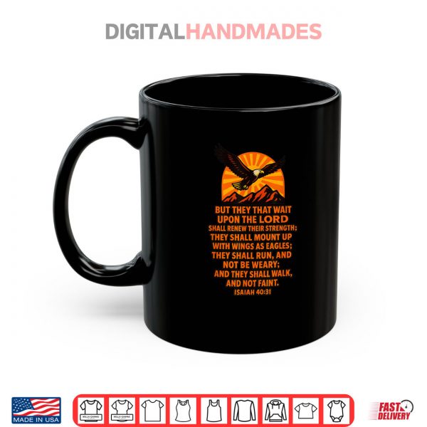 Mug Mount Up with Wings as Eagles Isaiah 40 31 KJV Verse Shirt digitalhandmades
